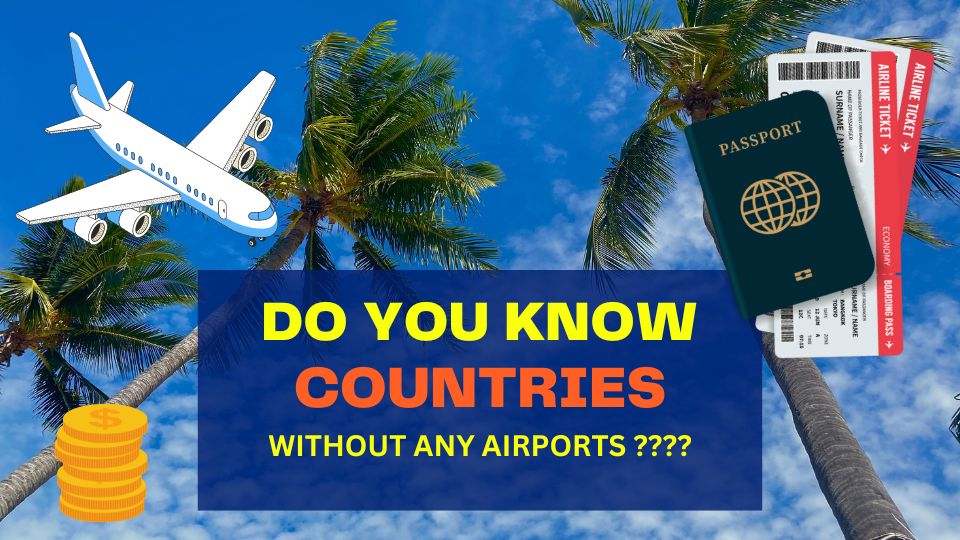  6 Countries With No Airports And They Are Happy Without It