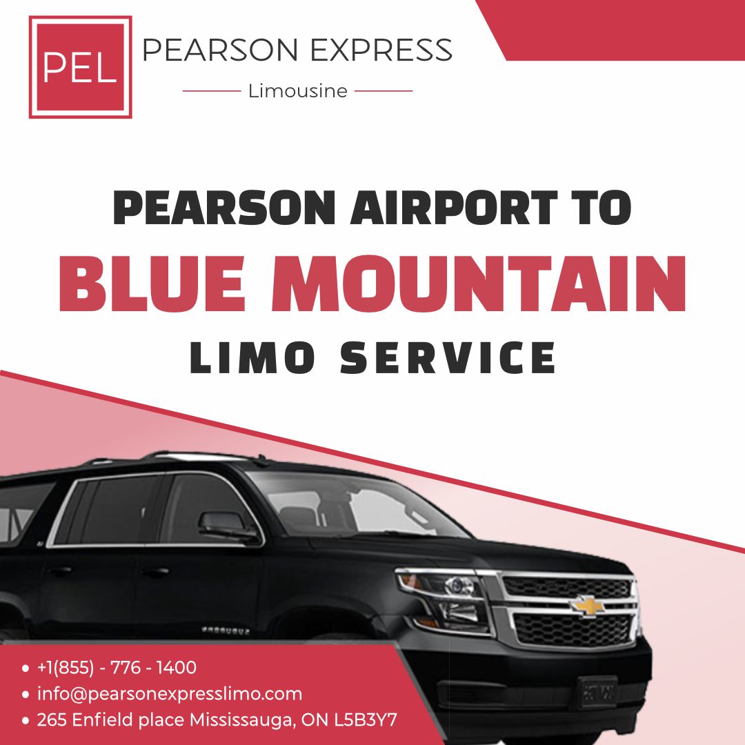  Four Reasons Pearson Airport to Blue Mountain Limo Service Became a Lavish Brand