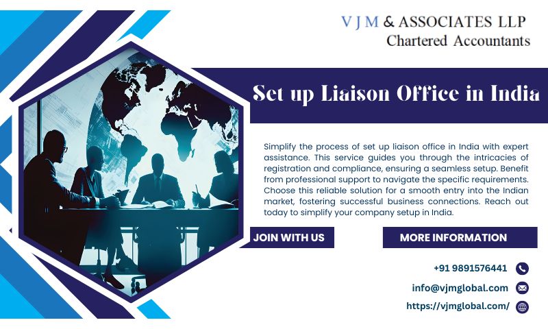  Set up Liaison Office in India | Unlock Business Success in India