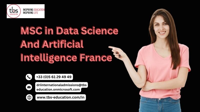  TBS Education: Launch Your data Career with MSC in Data Science and Artificial Intelligence France