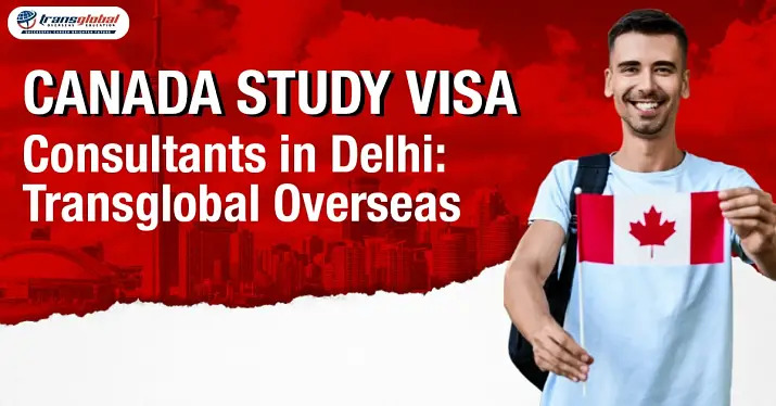  Top Canada Study Visa Consultants in Delhi