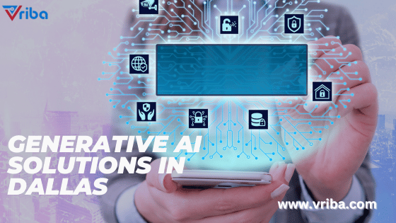  Top Notch Generative AI solutions in Dallas