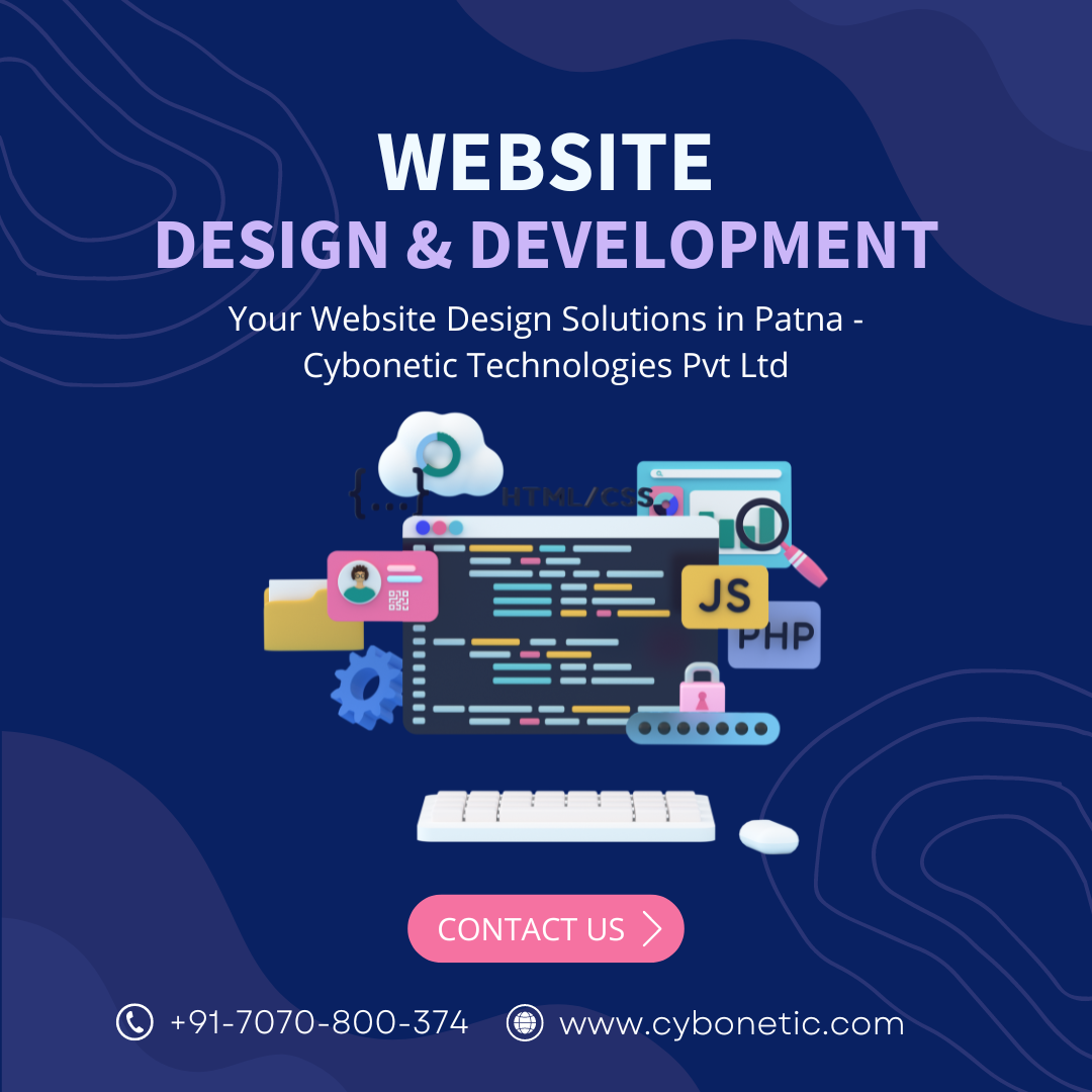  Your Website Design Solutions in Patna - Cybonetic Technologies Pvt Ltd