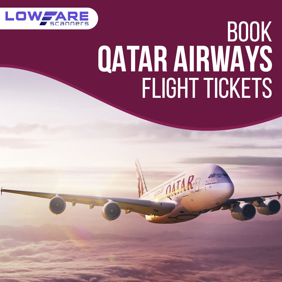  Book Flight Tickets Online with Qatar Airways at Lowfarescanners