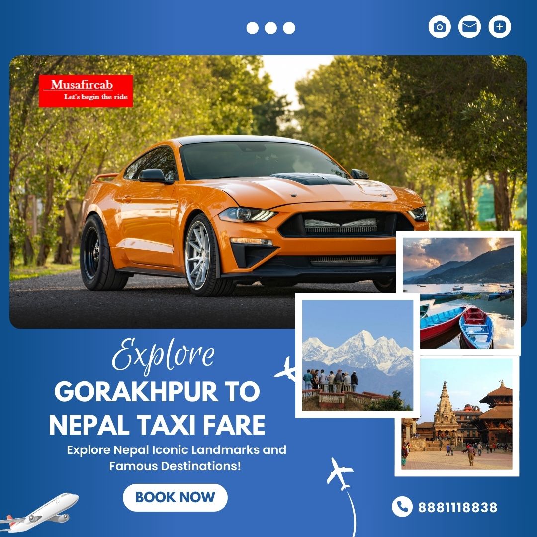  Gorakhpur to Nepal Taxi Fare, Gorakhpur to Nepal Taxi Service