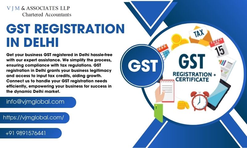  Fast & Easy GST Registration in Delhi for Your Business