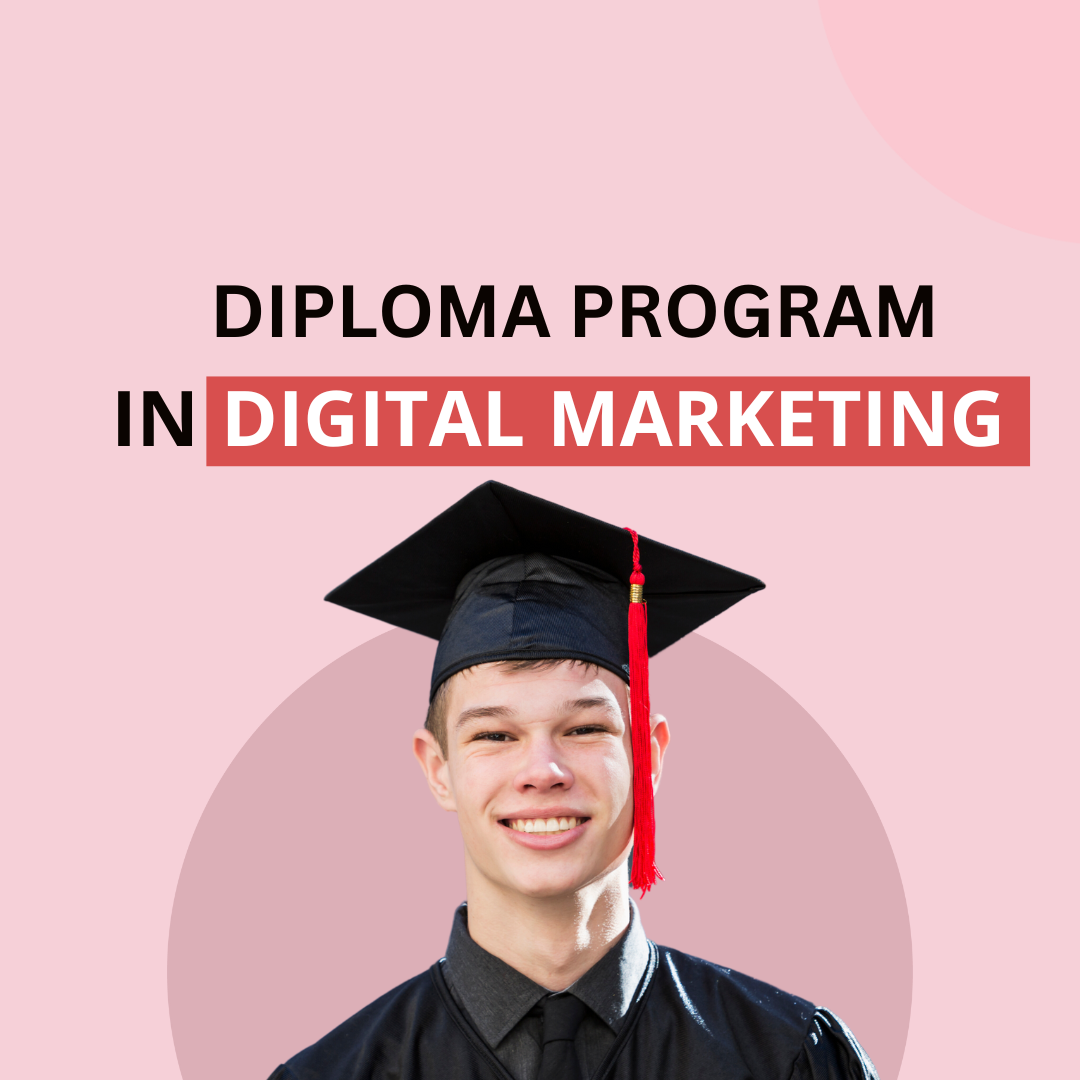  Diploma Program in Digital Marketing