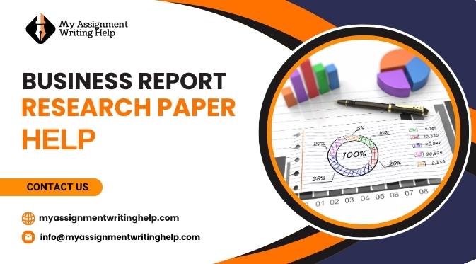  Business Report Writing Help Your Success is Our Business!