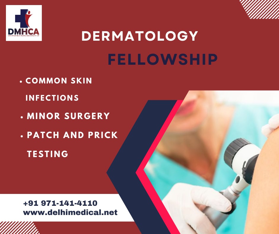  Advanced Dermatologic Fellowship(DMHCA)