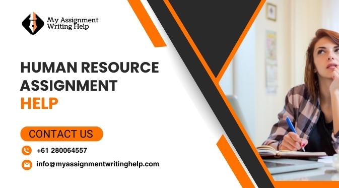  Top-Quality Human Resource Assignment Assistance Available