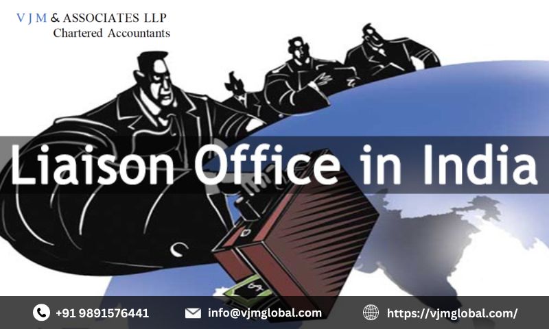  Establishment of Liaison Office in India by Foreign