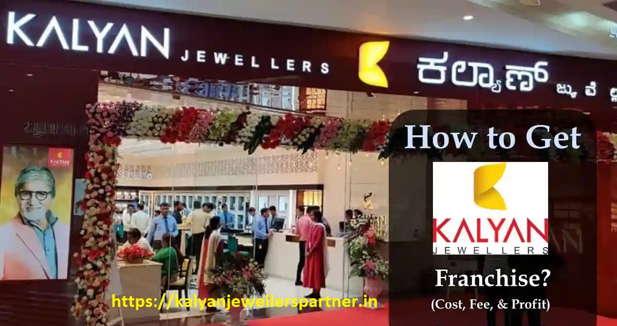  Golden Opportunities Await: Apply for Kalyan Jewellers Franchise Online