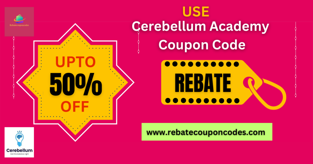  Up to 50% off Using Cerebellum Academy Coupon Code – REBATE