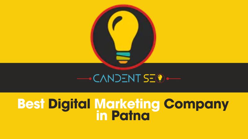  Candent Seo – The Best Internet Marketing Company in Patna