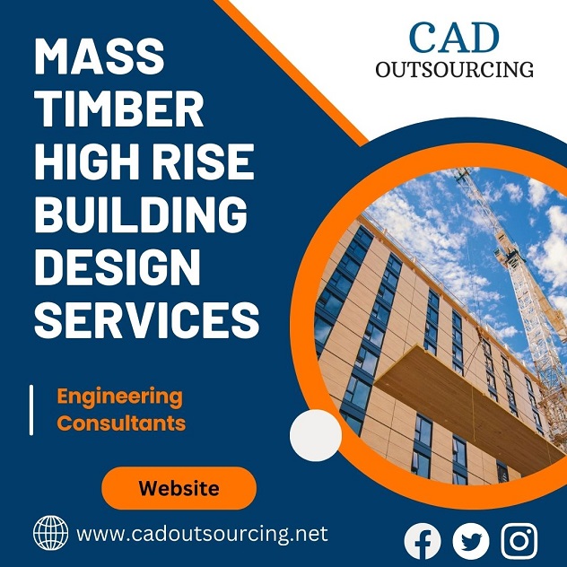  Mass Timber High Rise Building Design Services Provider - CAD Outsourcing Consultant