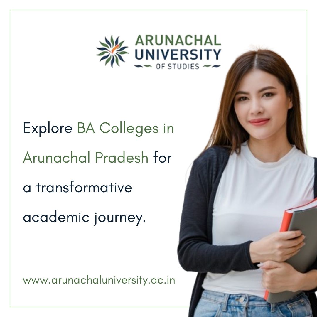  Leading BA Colleges in Arunachal Pradesh - Arunachal University