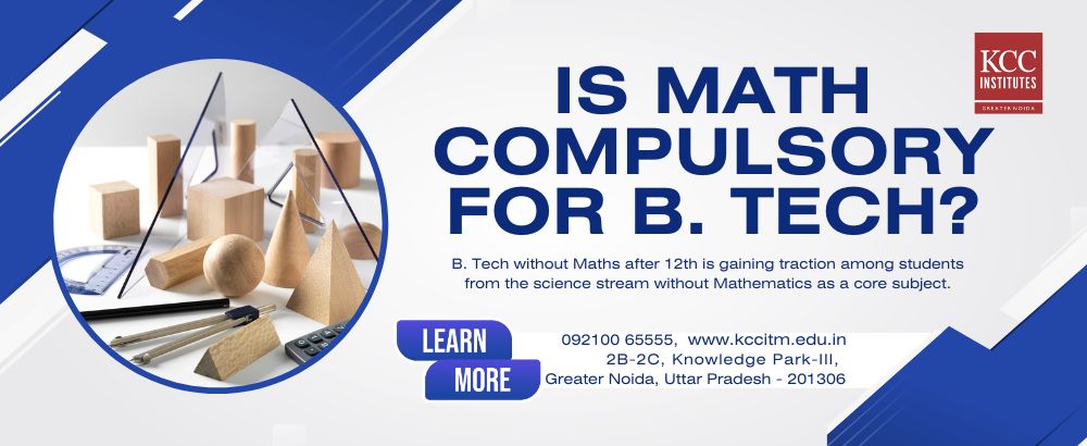  Is maths compulsory for admission in B Tech colleges?