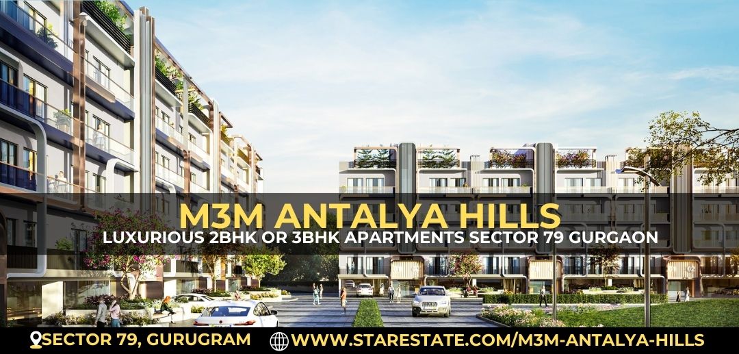  M3M Antalya Hills | Best Residential Property In Sector 79 Gurgaon