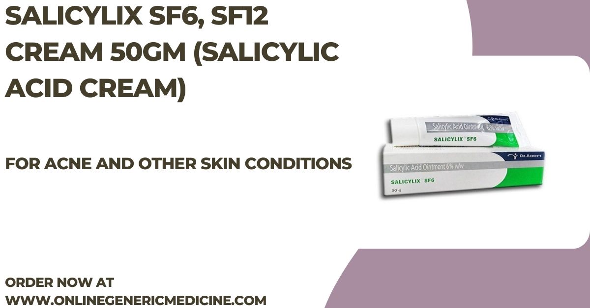  Salicylix SF 6% (50gm) - for Acne, Dandruff, Corns & Warts | Onlinegenericmedicine