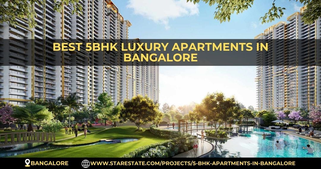  Find Your Dream 5 BHK Apartments In Bangalore Today