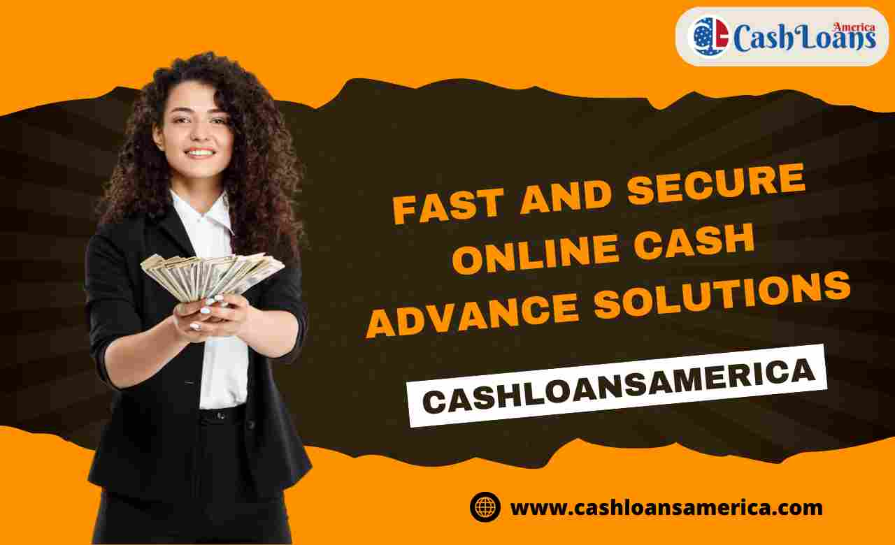  Online Cash Advance - Fast and Reliable | CashLoansAmerica