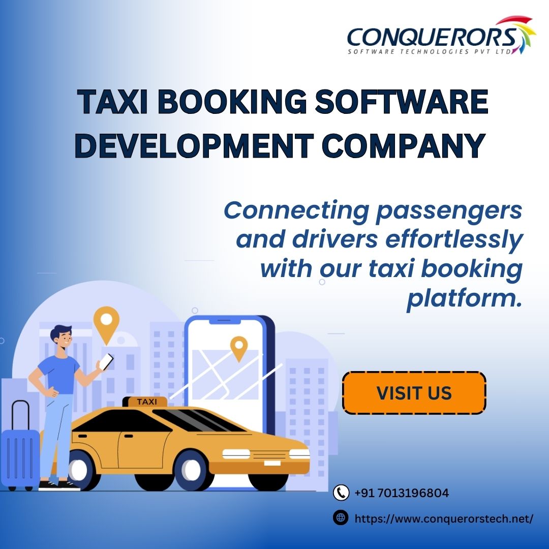  Taxi Booking Software Development Company | +91 701 319 6804 | Conquerors Tech