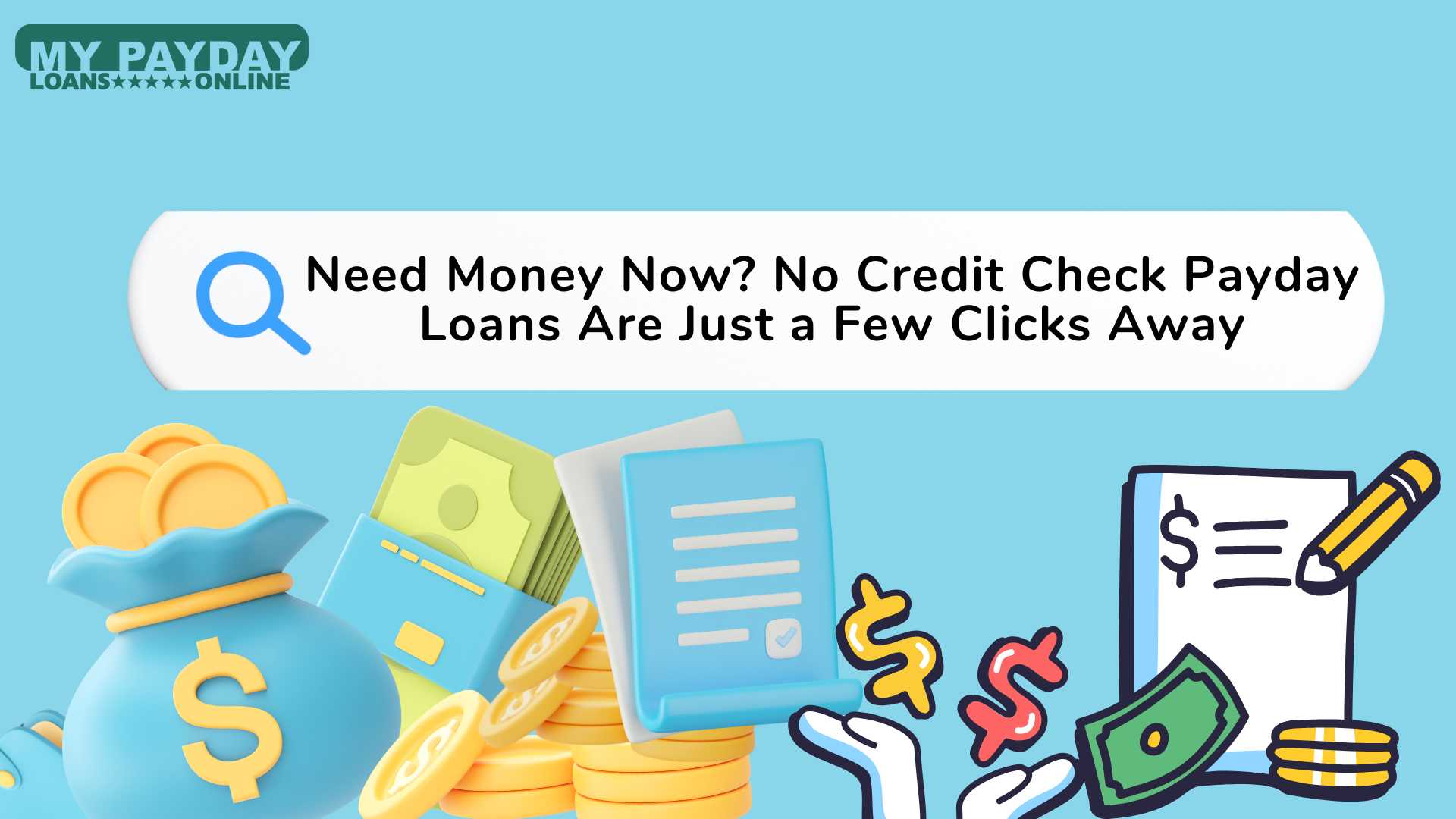  Instant Approval No Credit Check Payday Loans at MyPaydayLoansOnline