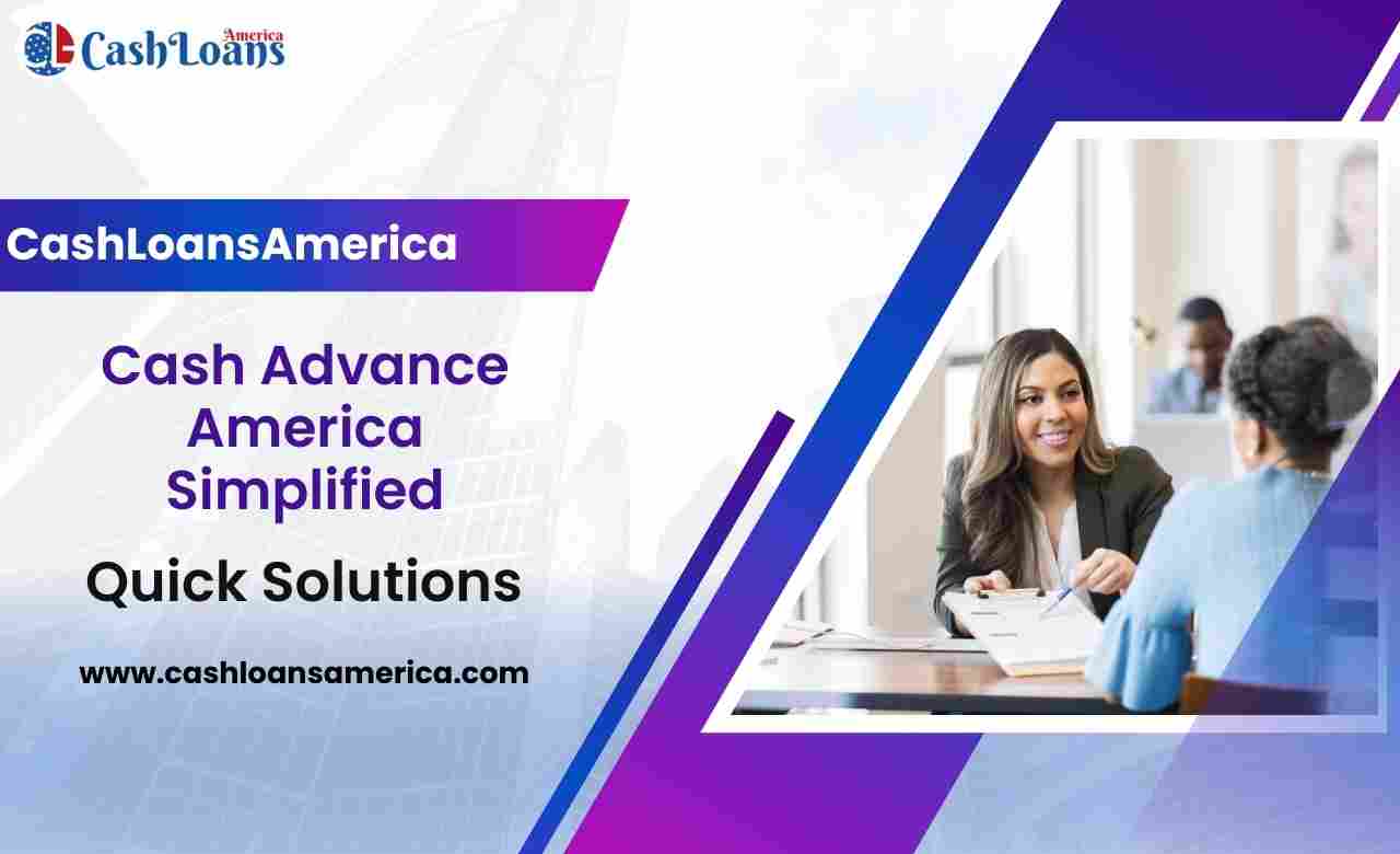  Cash Advance America - Fast Approvals at CashLoansAmerica