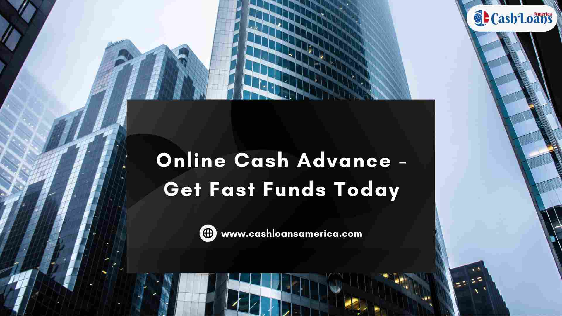  Same-Day Online Cash Advances | CashLoansAmerica