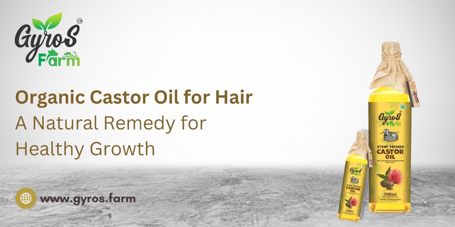  Organic Castor Oil for Hair: A Natural Remedy for Healthy Growth