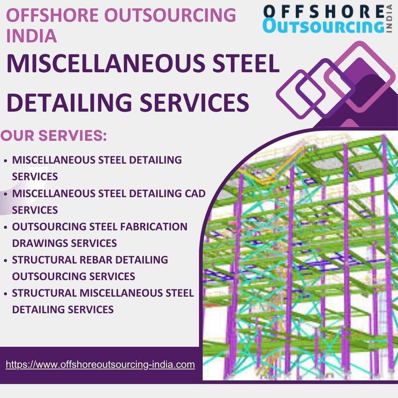  Get The Best Miscellaneous Steel Detailing Services in the USA