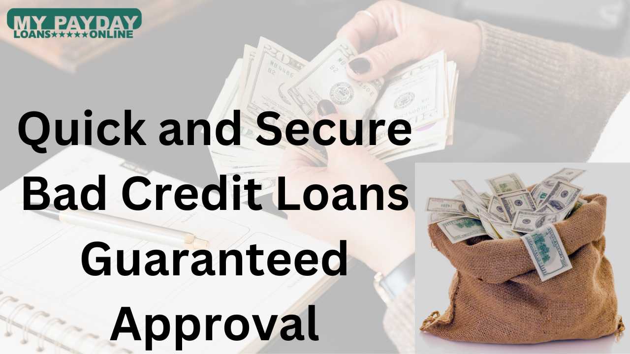  Fast Bad Credit Loans with Guaranteed Approval Process