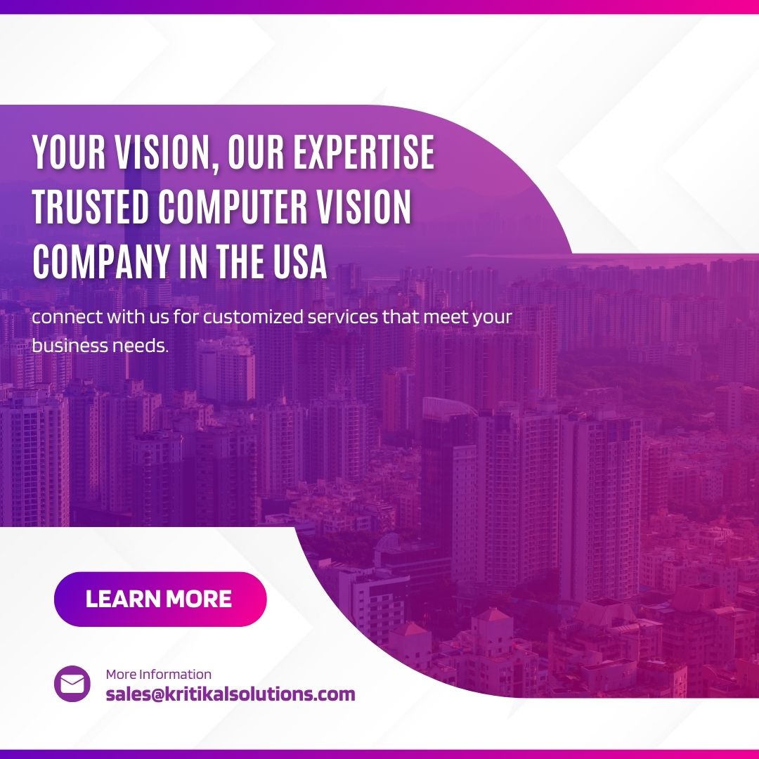  Your Vision, Our Expertise: Trusted Computer Vision Company in the USA