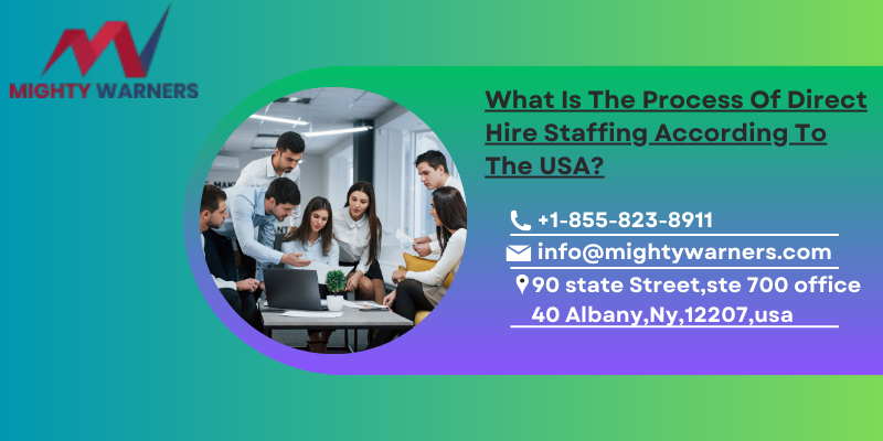  The Accurate Process Of Direct Hire Staffing In The USA