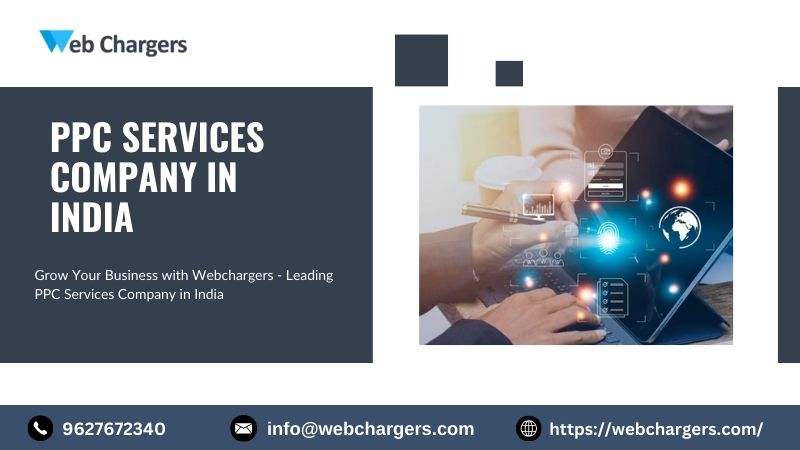  Grow Your Business with Webchargers - Leading PPC Services Company in India