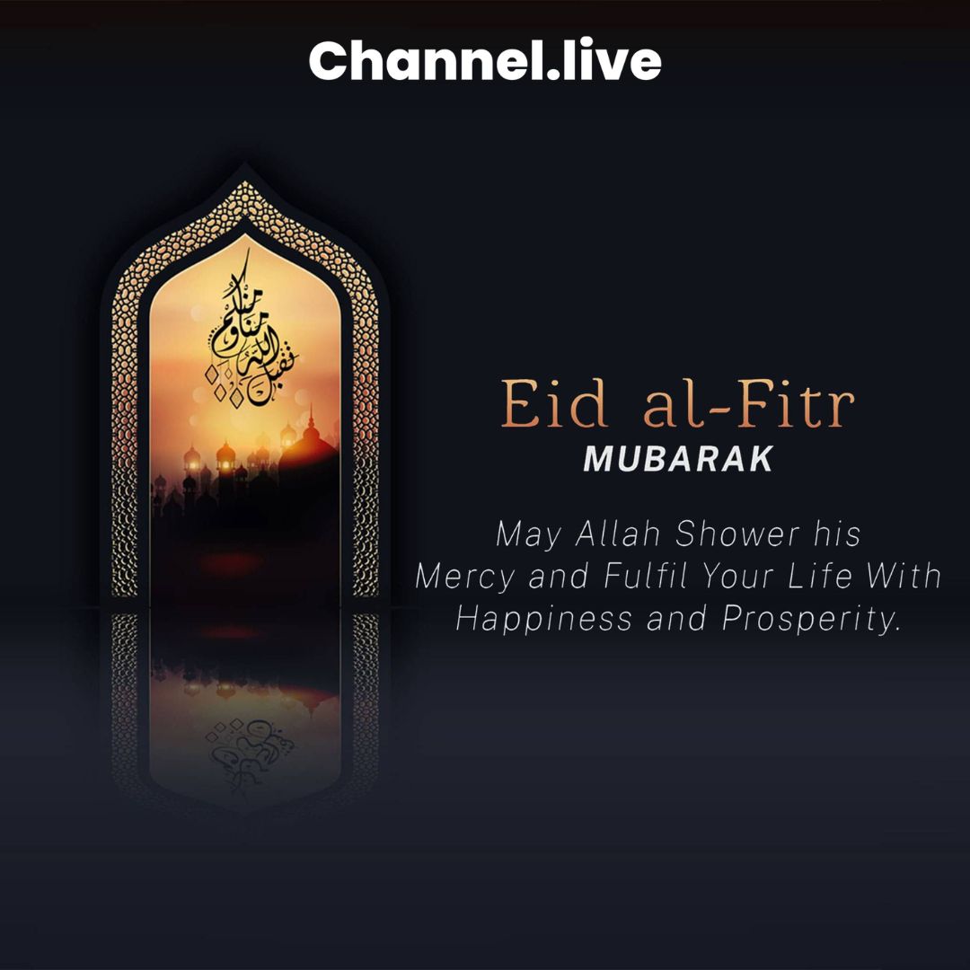  "Celebrate Eid al-Fitr with Channel.live!