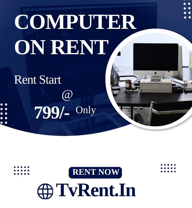  Computer on rent only In Mumbai @ just 799/-