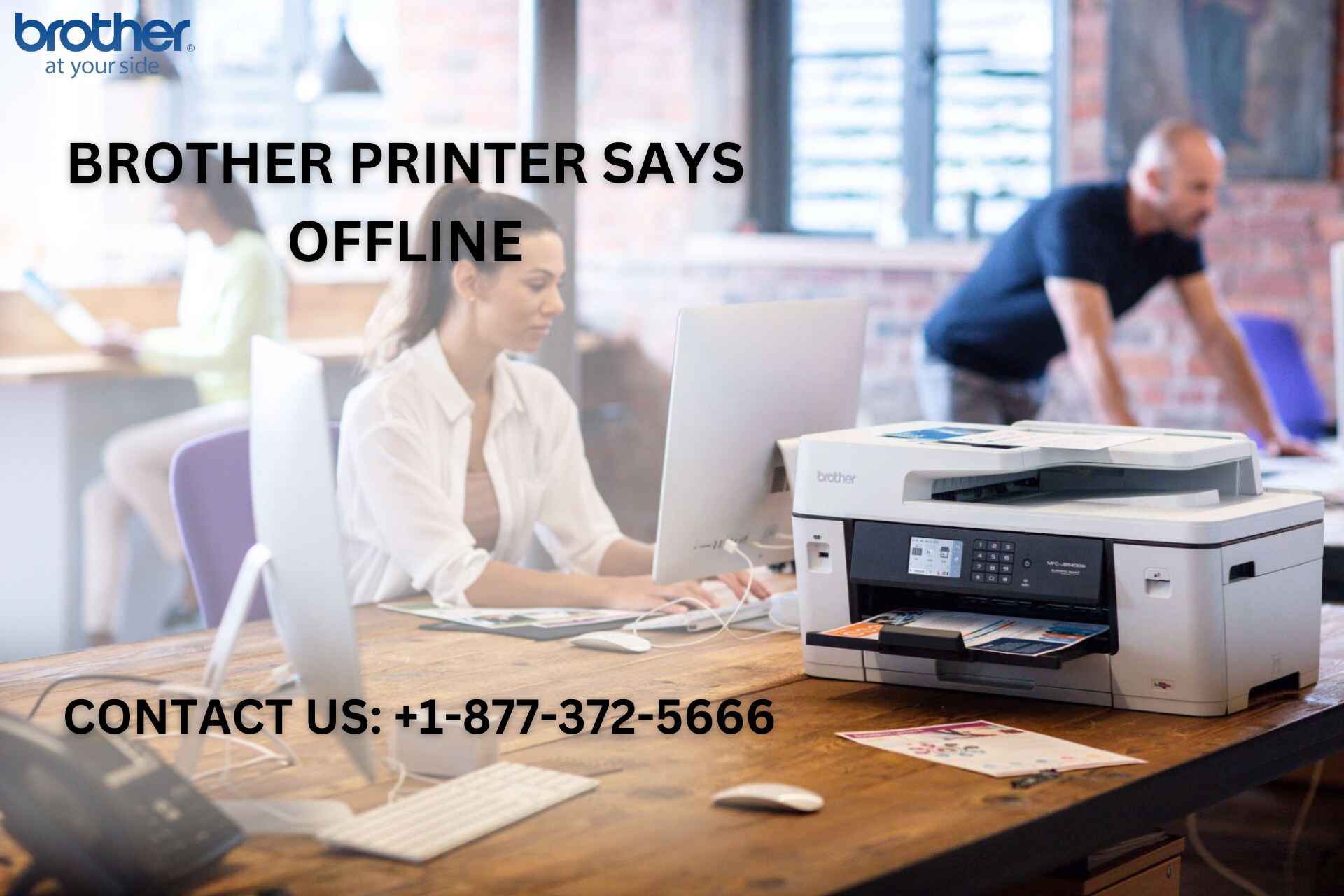  +1-877-372-5666 | Brother Printer Says Offline | Brother Printer Support