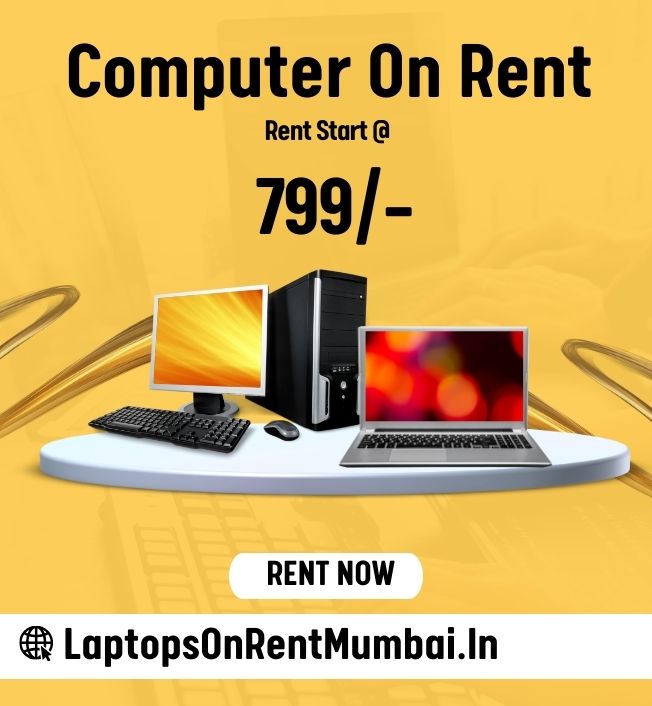  Computer on rent only In Mumbai @ just 799/-