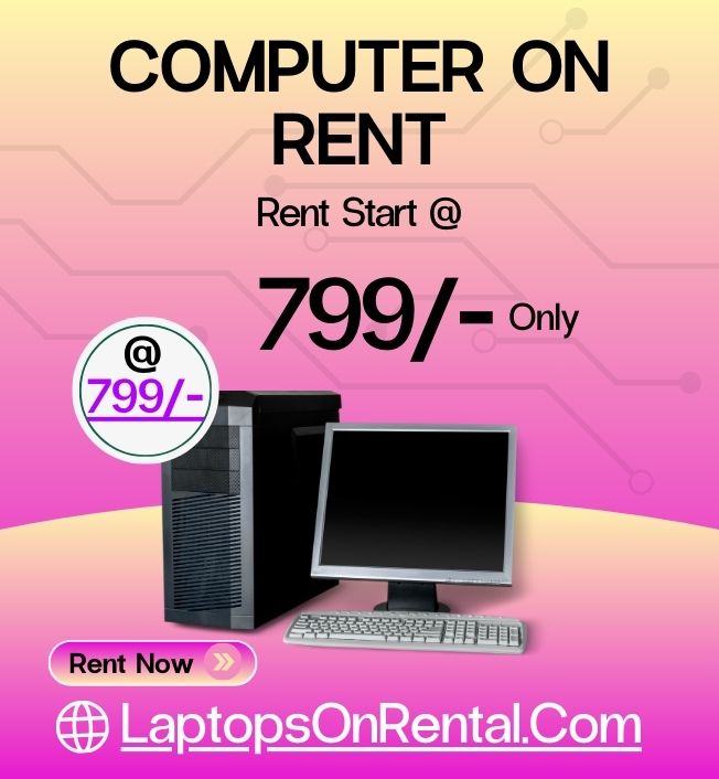  Computer on rent only In Mumbai @ just 799/-