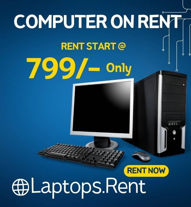  Computer on rent only In Mumbai @ just 799/-