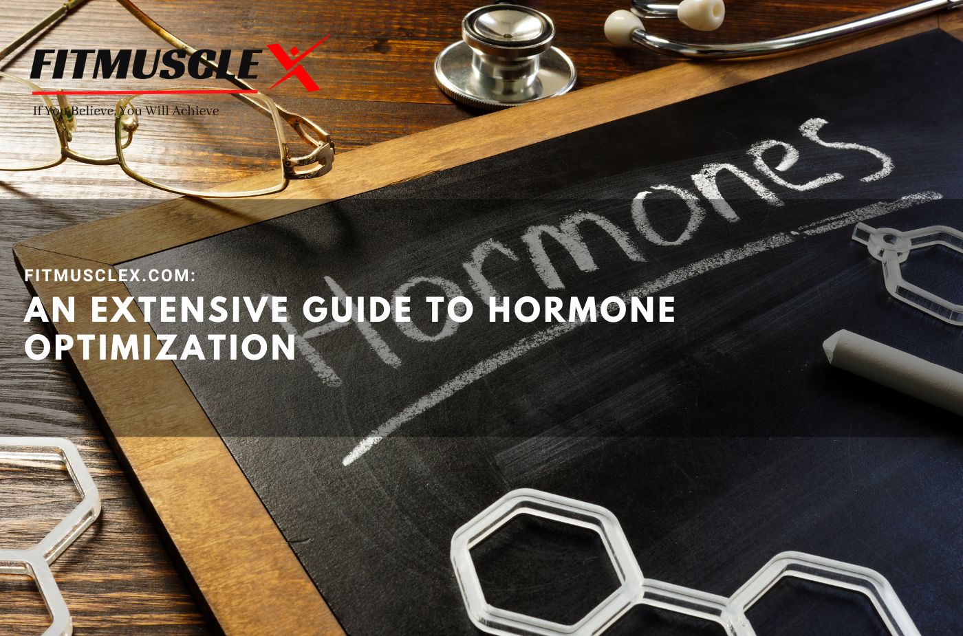  An Extensive Guide to Hormone Optimization | FitMuscleX