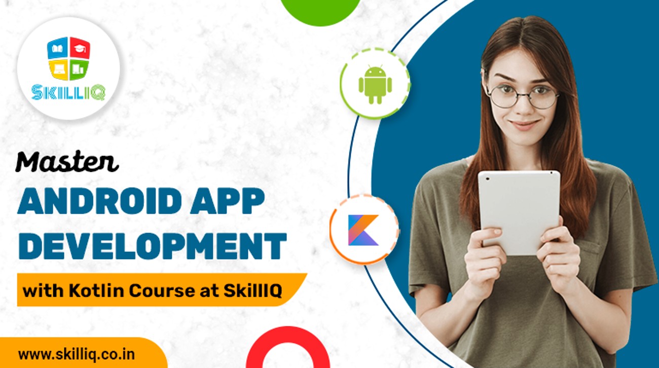  Learn Android Development with Kotlin Course - SkillIQ