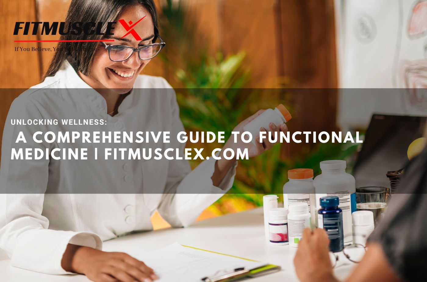  A Comprehensive Guide to Functional Medicine | FitMusclex