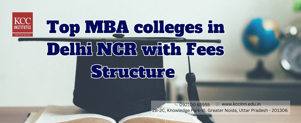  Top MBA colleges in Delhi NCR with fees structure