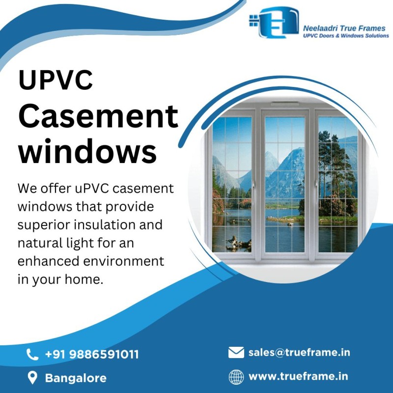  uPVC Casement Windows manufacturer in Bangalore | Neelaadri True Frame