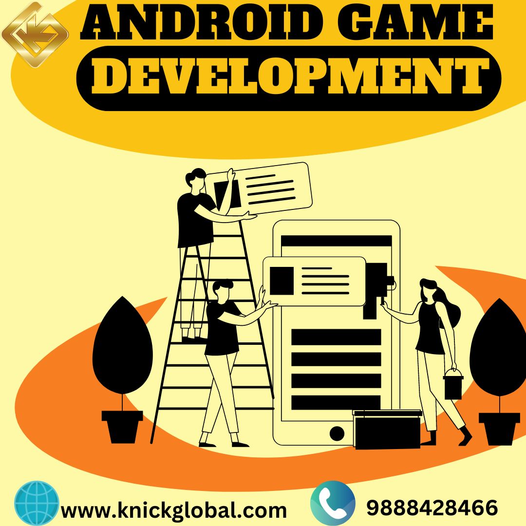  Android Game Development Services in India  | Knick Global