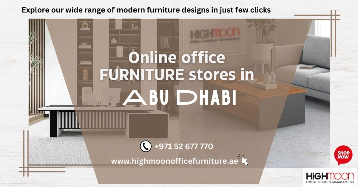  Online Office Furniture Stores in Abu Dhabi - Buy Now at Highmoon